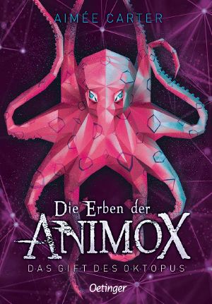 [Erben der Animox 02] • Das Gift des Oktopus